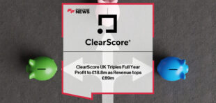 The ClearScore Group reports record UK results with revenue rising 17% to £89.7 million and operating profit tripling to £18.8 million, alongside global expansion, acquisitions, and product innovation.