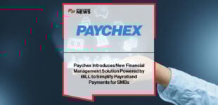Paychex launches Bill Pay, powered by BILL, on Paychex Flex to integrate payroll, HR, and accounts payable, giving SMBs real-time visibility and automation.