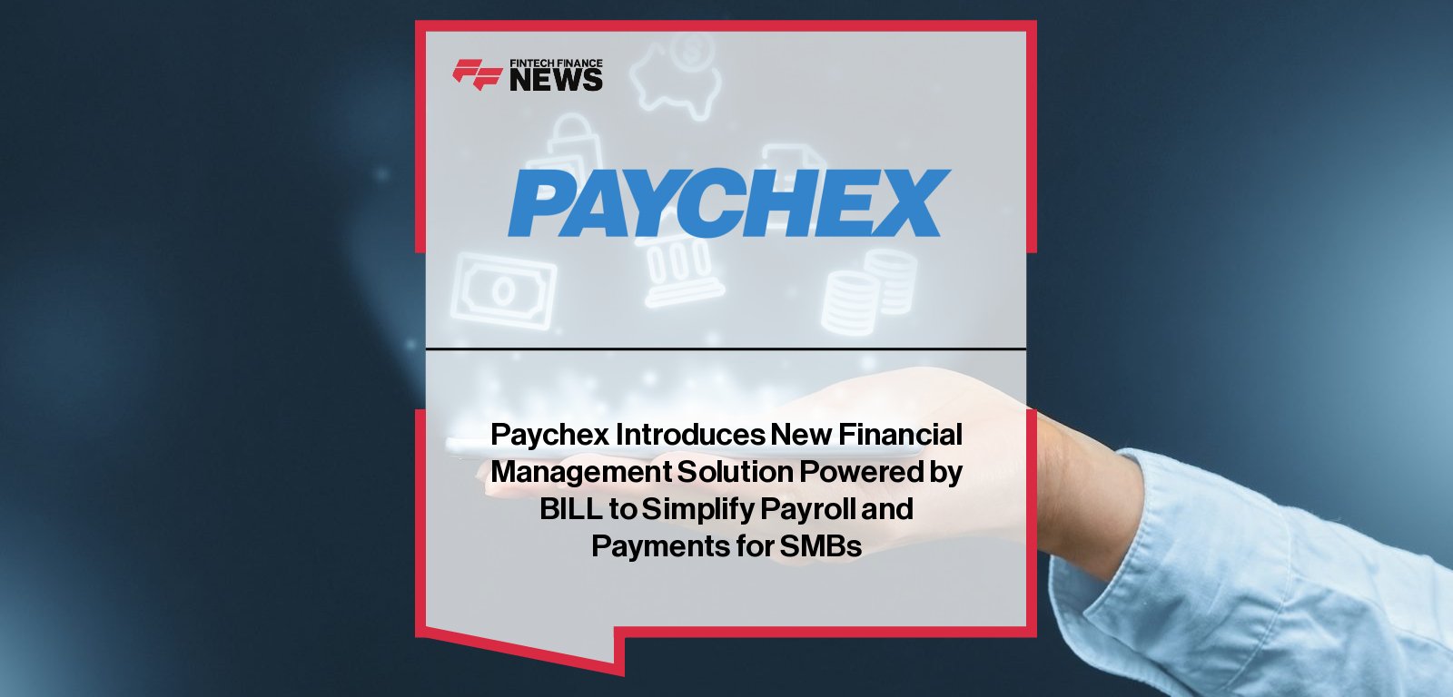 Paychex launches Bill Pay, powered by BILL, on Paychex Flex to integrate payroll, HR, and accounts payable, giving SMBs real-time visibility and automation.