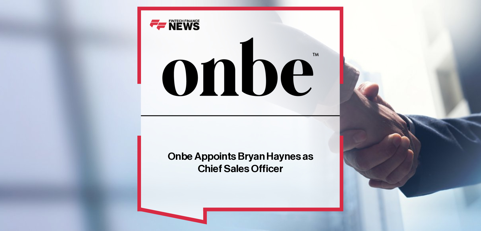 Onbe appoints Bryan Haynes, former Blackhawk Network and P97 Networks executive, as Chief Sales Officer to drive growth in corporate payouts solutions.