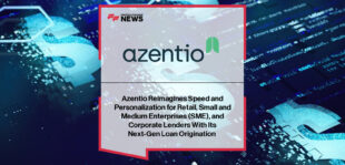 Azentio Software launches Azentio Loan Origination, a next-gen digital lending platform with automation and built-in compliance for both conventional and Islamic finance, led by Guru L.