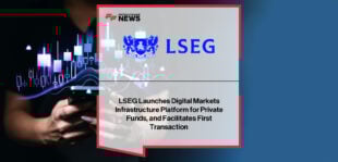 LSEG launches its Digital Markets Infrastructure platform for private funds with Microsoft Azure, onboarding MembersCap, Archax and EJF Capital, with Dr. Darko Hajdukovic and Bill Borden highlighting blockchain-powered efficiencies.