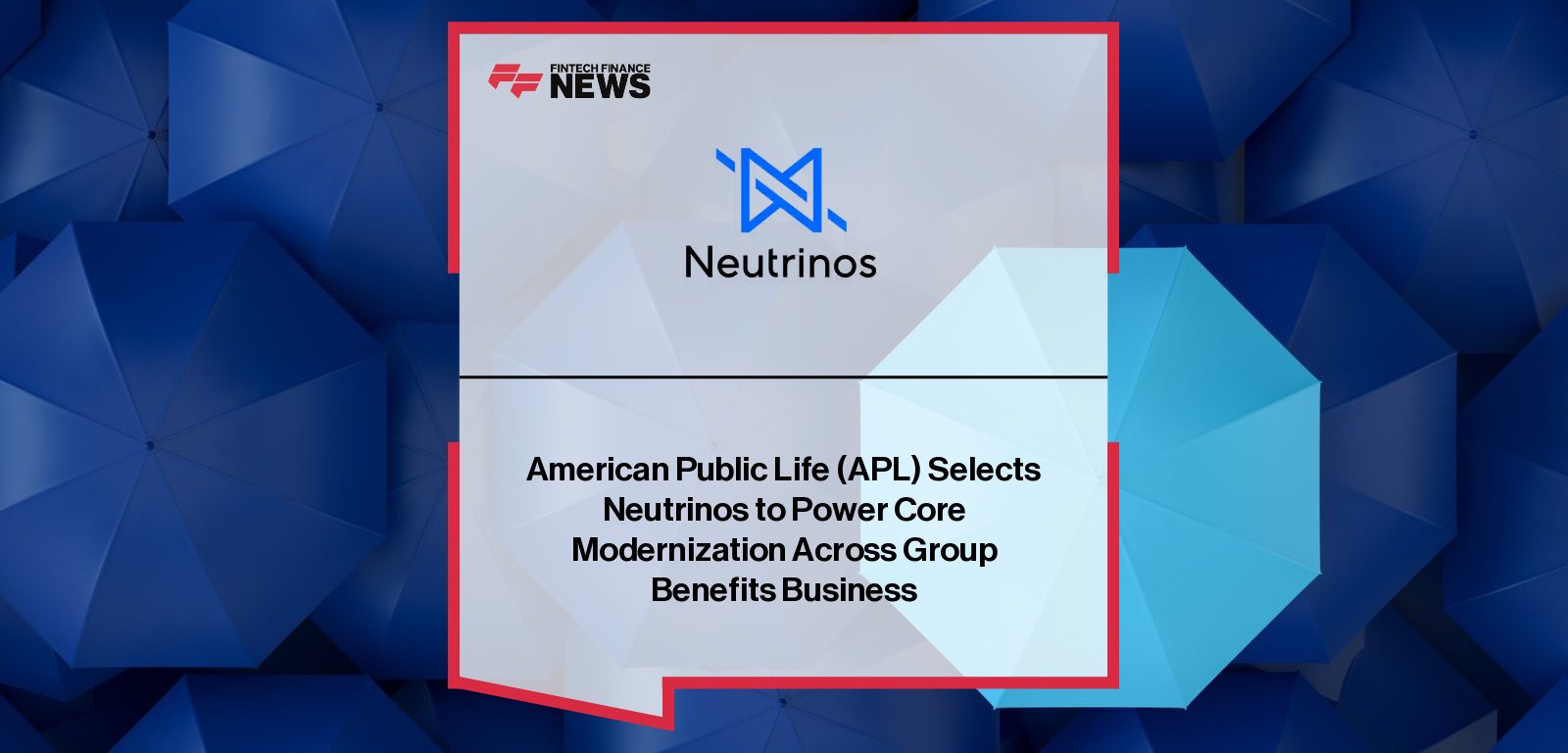 Neutrinos partners with American Public Life Insurance Company to modernize group benefits operations with AI-powered intelligent automation across policy administration and billing.