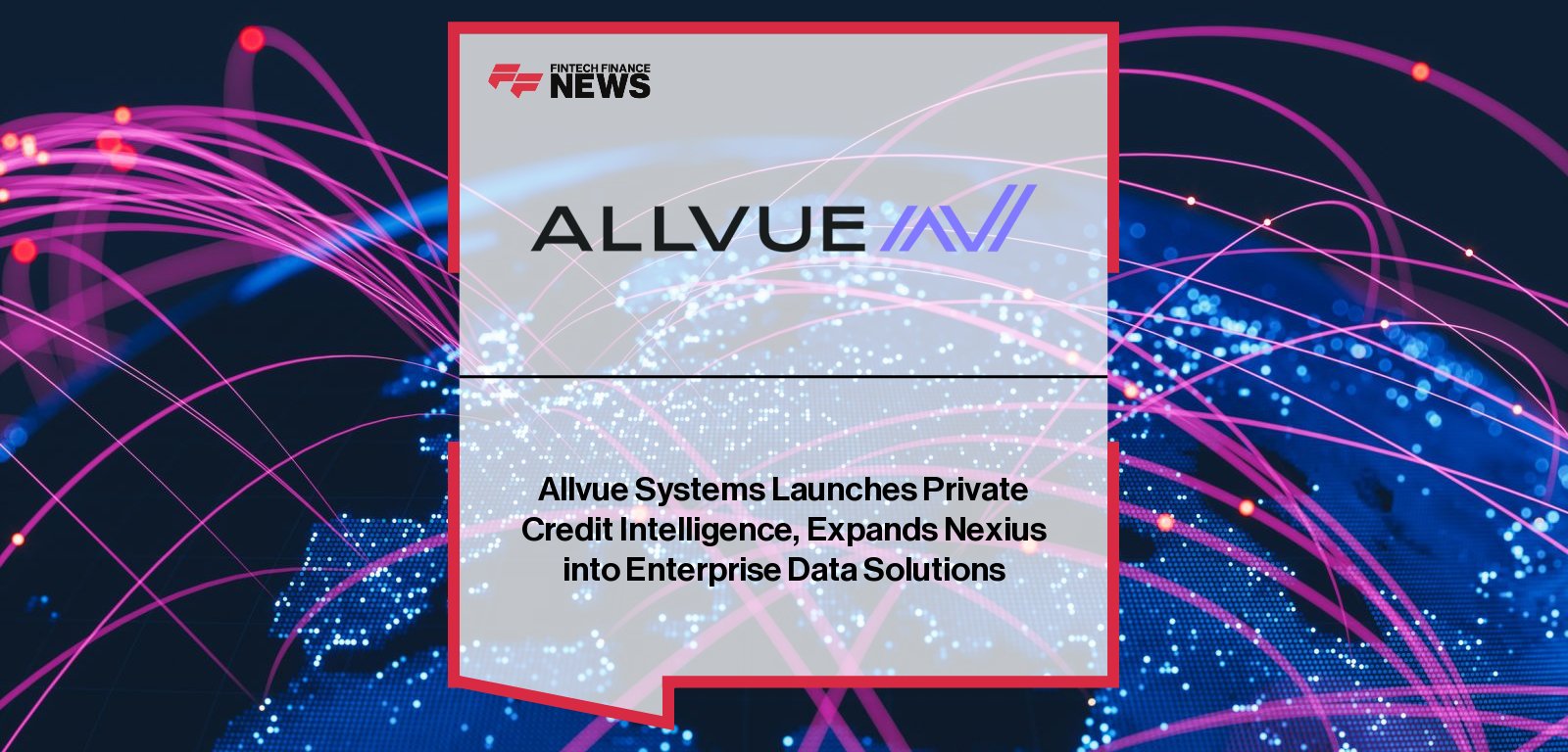 Allvue launches Private Credit Intelligence, the first at-scale dataset for private credit markets, with executives Dmitri Sedov and Marc Scheipe highlighting transparency and AI-ready insights.