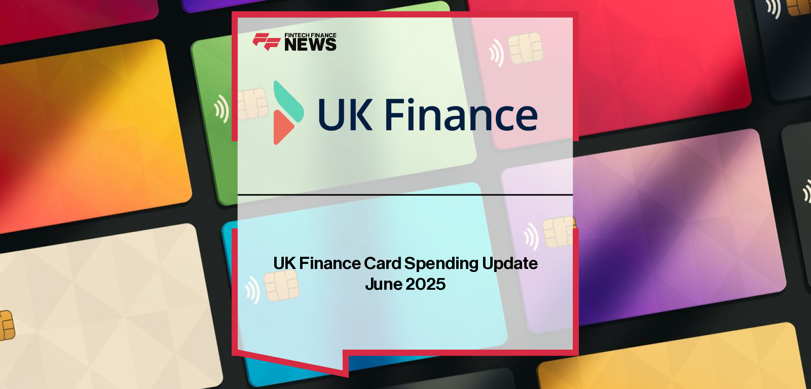 UK Finance June 2025 card spending data shows 2.3 billion debit card transactions and 406 million credit card transactions, with contactless payments accounting for over two-thirds of all card use.