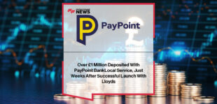 PayPoint’s BankLocal service surpasses £1 million in deposits weeks after launch, with Lloyds Bank customers able to deposit cash at over 30,000 stores nationwide; Anthony Sappor and Harshil Shah highlight the milestone.