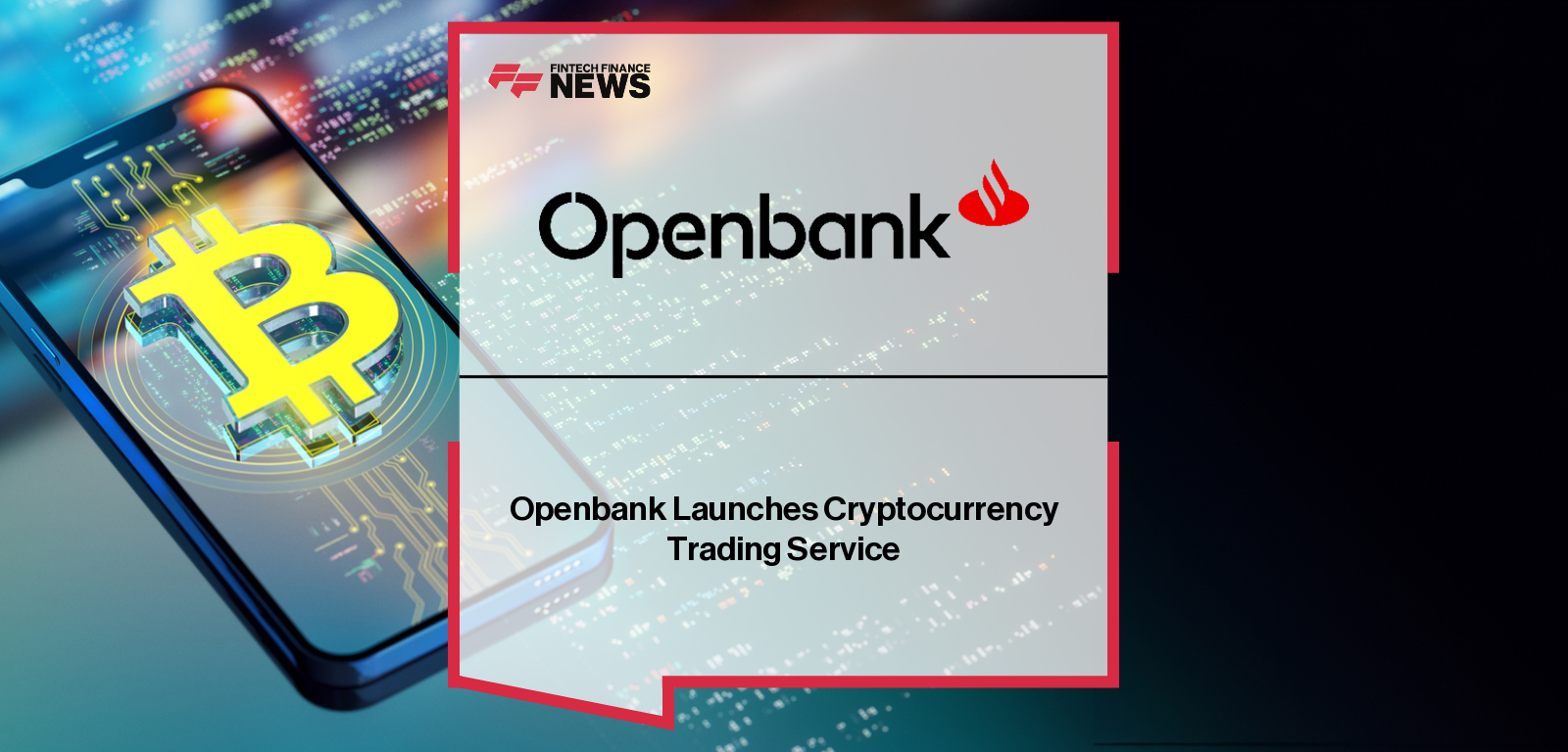 Openbank, Grupo Santander’s 100% digital bank, launches cryptocurrency trading, enabling customers to buy and sell Bitcoin, Ether, Litecoin, Polygon and Cardano directly on its platform, with Coty de Monteverde leading the initiative.
