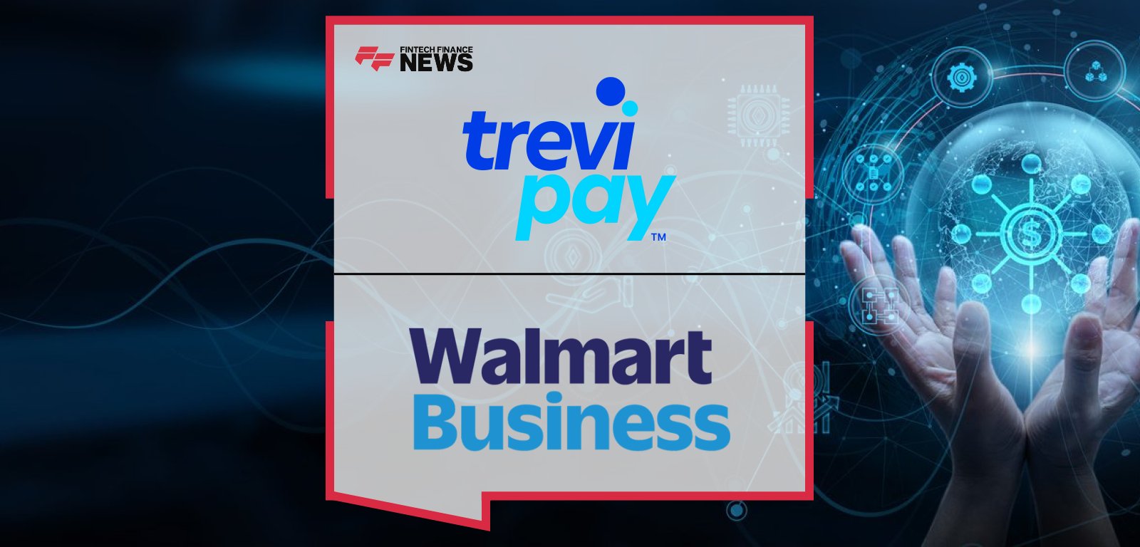 TreviPay partners with Walmart Business to expand the Pay By Invoice program, offering business customers 30-day net terms, automated invoicing, and cash flow management, with CEO Brandon Spear highlighting the B2B opportunity.