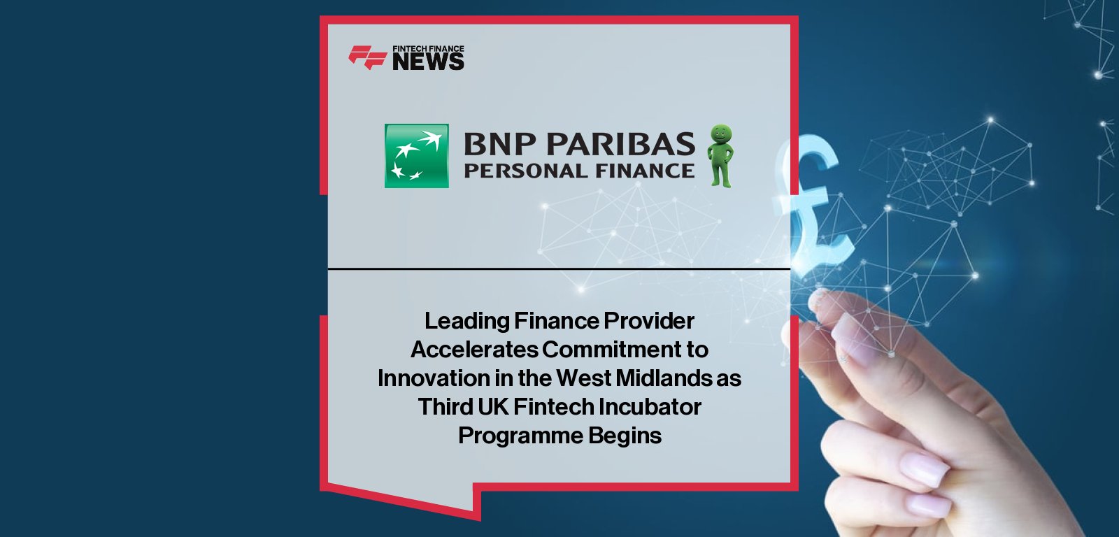 BNP Paribas Personal Finance UK launches third year of FinTech Innovation Lab with SuperTech WM and STEAMhouse, welcoming eight AI-driven startups.