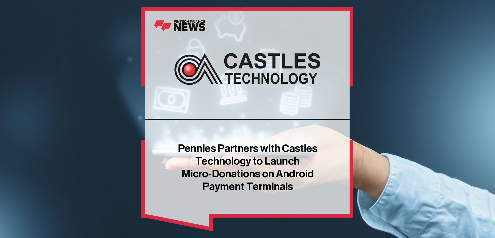 Pennies launches its micro-donation app on Castles Technology payment hardware, with Alison Hutchinson, Jean-Philippe Niedergang, and Melinda Roylett highlighting a partnership with Lloyds Cardnet, Handepay, and Merchant Rentals.