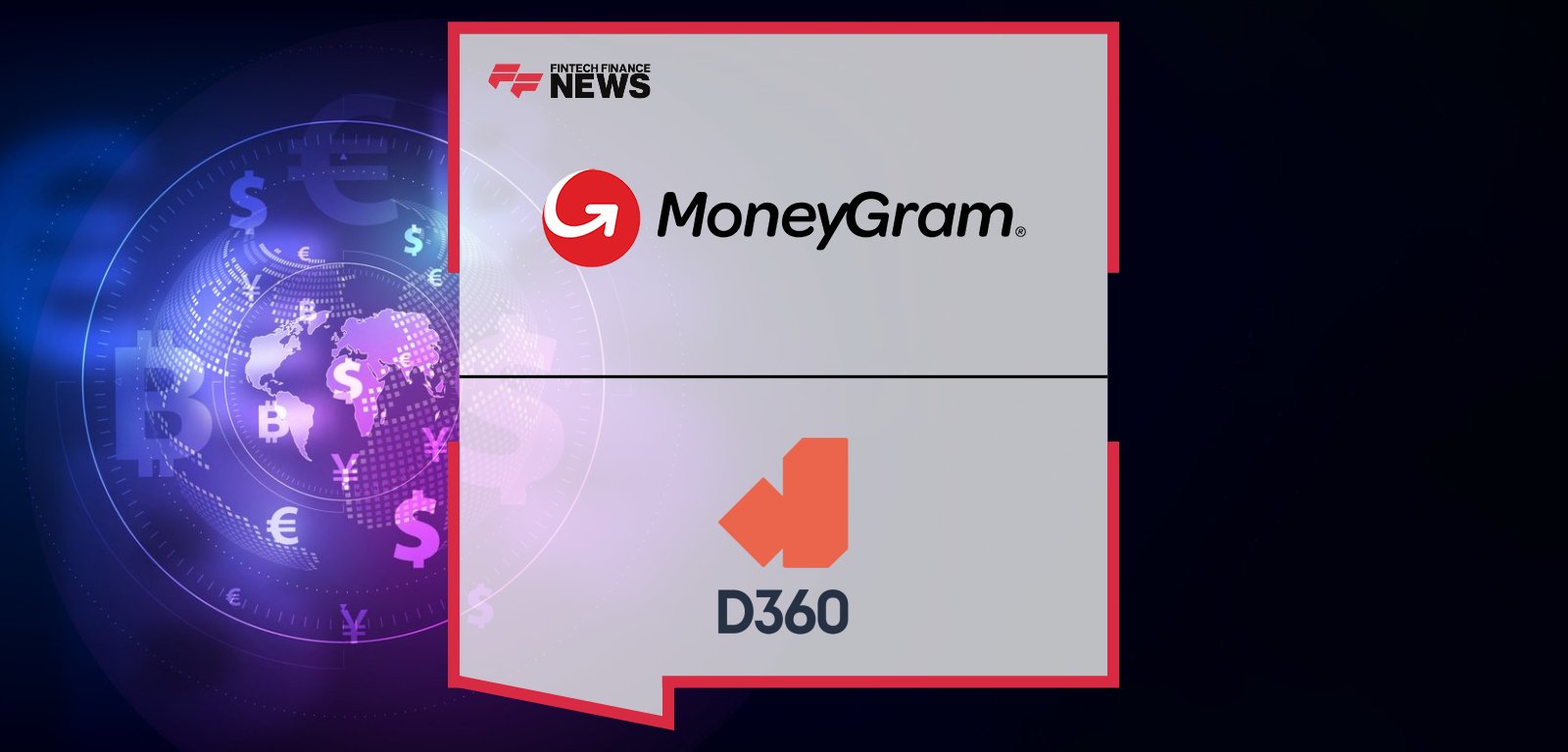 MoneyGram signs MoU with Saudi digital bank D360 Bank, backed by PIF and Derayah Financial, to expand cross-border payments and support Saudi Vision 2030’s cashless economy goals.