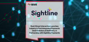 Sightline Payments and Rush Street Interactive launch BetRivers Debit, the gaming industry’s first integrated debit payments solution, providing instant access to wagering balances with FDIC protection and fraud security.