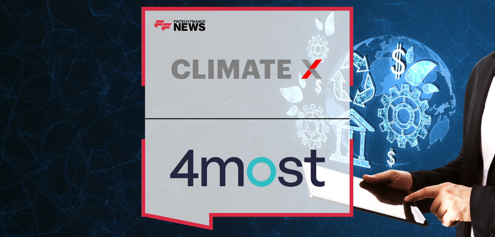 Climate X partners with 4most to deliver climate risk analytics and regulatory expertise to banks across the Middle East, helping financial institutions manage extreme weather and ESG compliance.