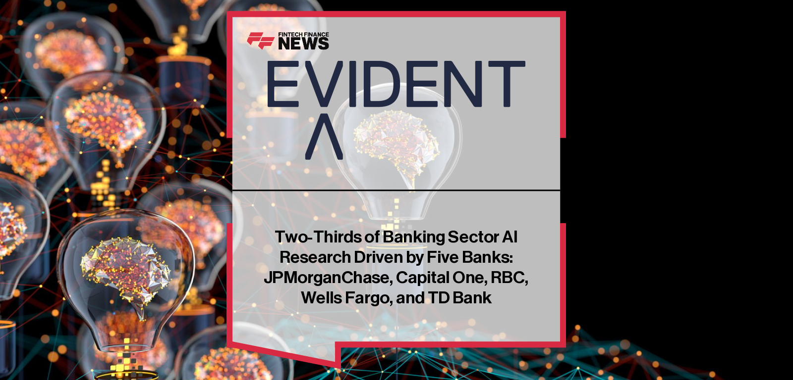 Evident report highlights AI research leadership by JPMorganChase, Capital One, RBC, Wells Fargo, and TD Bank, with agentic AI emerging as a top research theme in banking.