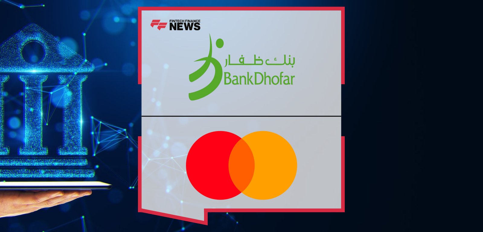 BankDhofar ACEO K. Gopakumar and Mastercard EEMEA President Dr. Dimitrios Dosis announce a strategic partnership to enhance digital payments and customer experiences in Oman.