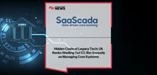 SaaScada report reveals UK banks waste £3.3bn annually maintaining outdated core banking systems, urging shift to cloud-native innovation led by Co-Founder Steve Round.