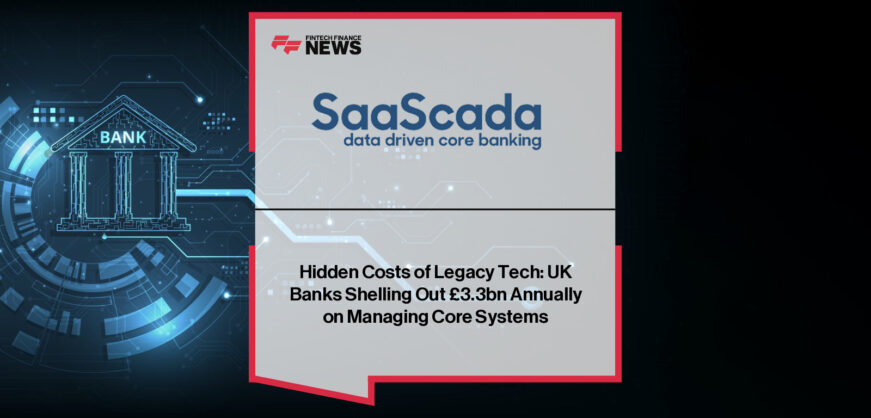 SaaScada report reveals UK banks waste £3.3bn annually maintaining outdated core banking systems, urging shift to cloud-native innovation led by Co-Founder Steve Round.