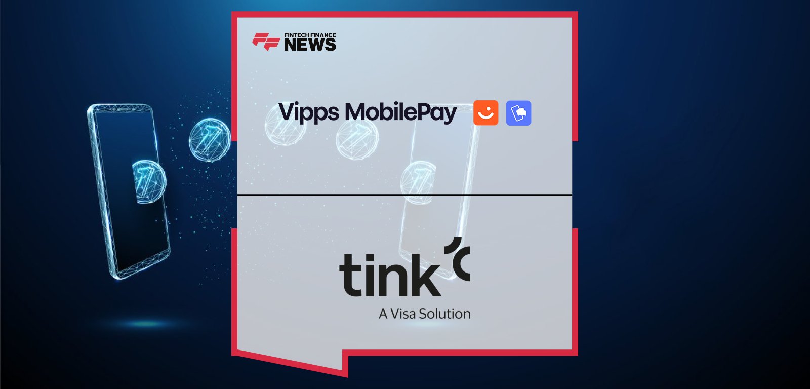Vipps MobilePay partners with Tink, a Visa solution, to power Pay by Bank peer-to-peer payments and e-commerce checkout in Finland.