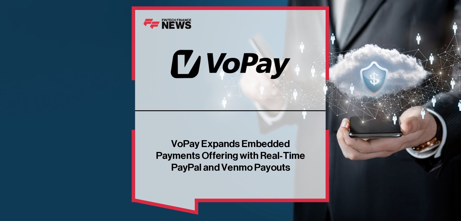 VoPay CEO Hamed Arbabi announces integration of PayPal and Venmo real-time payouts into VoPay’s embedded payments and treasury platform for North American businesses.