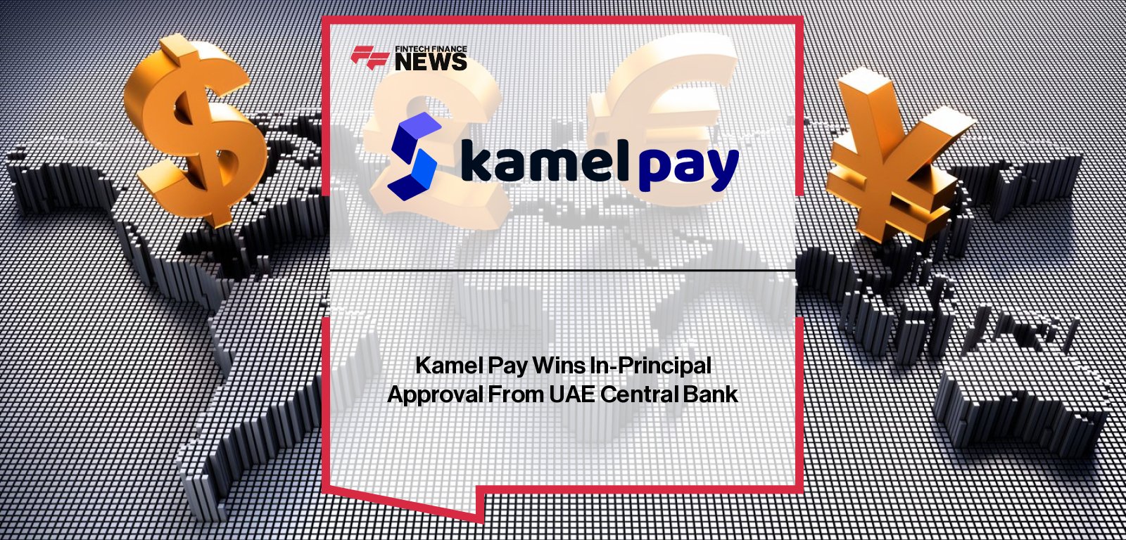 Kamel Pay secures In-Principle Approval from the Central Bank of the UAE for Stored Value Facilities and Retail Payment Services licences, with Chairman Hussain Al Qemzi and co-founders Saadaat Yaqub, Ehsan Rahman, and Zishan Rahman leading the milestone.