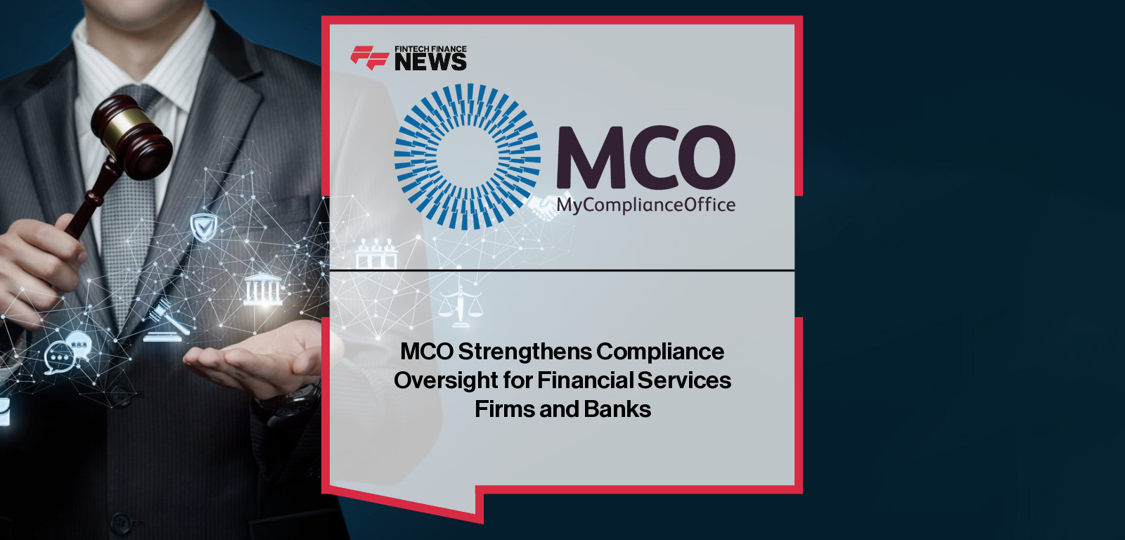 Brian Fahey, CEO of MyComplianceOffice (MCO), announces new platform enhancements to strengthen governance, reduce operational risk, and streamline compliance for financial services firms and banks.
