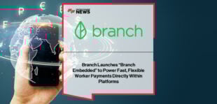 Branch launches Branch Embedded, a new embedded finance solution led by CEO Atif Siddiqi, enabling platforms to integrate fast payouts, Earned Wage Access, and paycard options directly into existing applications.