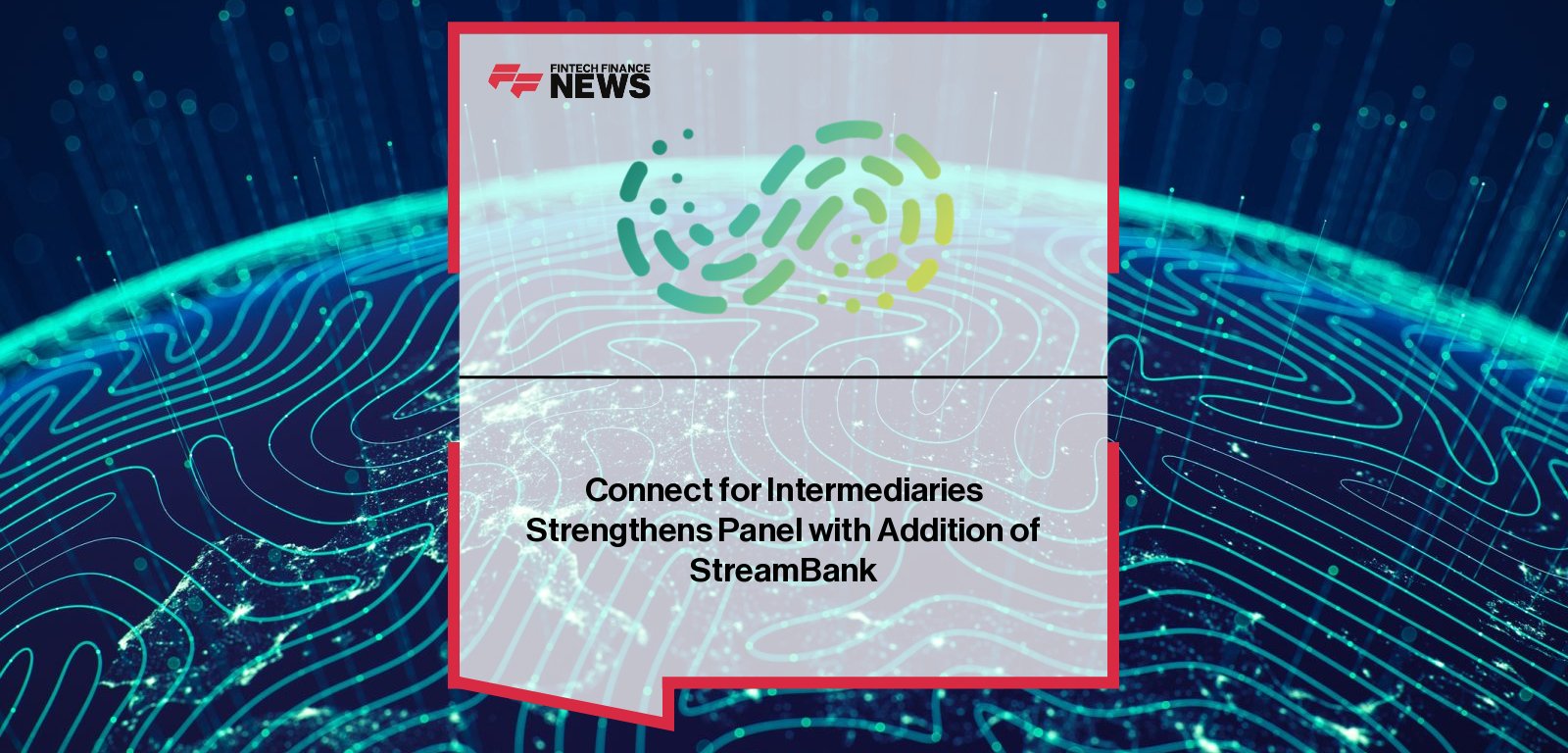 Connect adds StreamBank to its lending panel, with Roz Cawood and Jane Benjamin highlighting access to regulated and unregulated bridging products offering speed, flexibility, and dedicated underwriting.