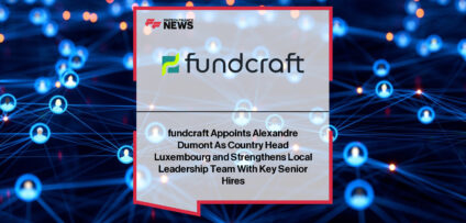 fundcraft appoints Alexandre Dumont as Country Head Luxembourg alongside Florian Sebe and Marcela Sanchez to strengthen leadership and accelerate digital fund operations growth.