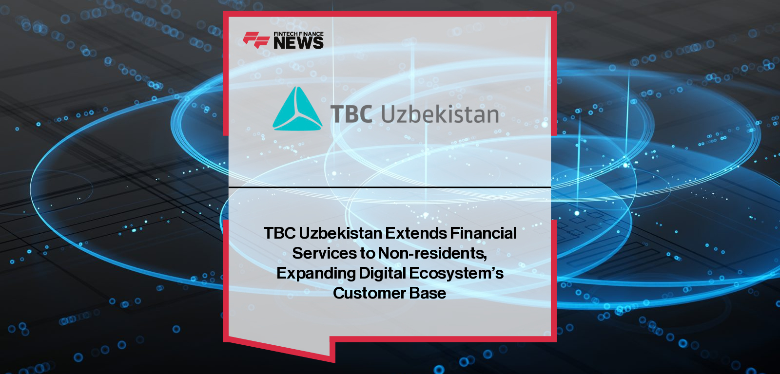 TBC Bank Uzbekistan expands digital banking access to non-residents, with CEO Nika Kurdiani highlighting the move as a major step in integrating expatriates, students, and entrepreneurs into the country’s digital ecosystem.