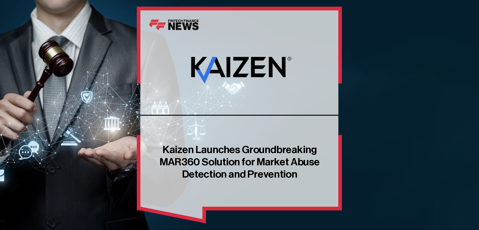 Kaizen launches MAR360, a next-generation market abuse detection and prevention suite, with Simon Appleton highlighting its role in helping financial institutions meet regulatory expectations and strengthen compliance frameworks.