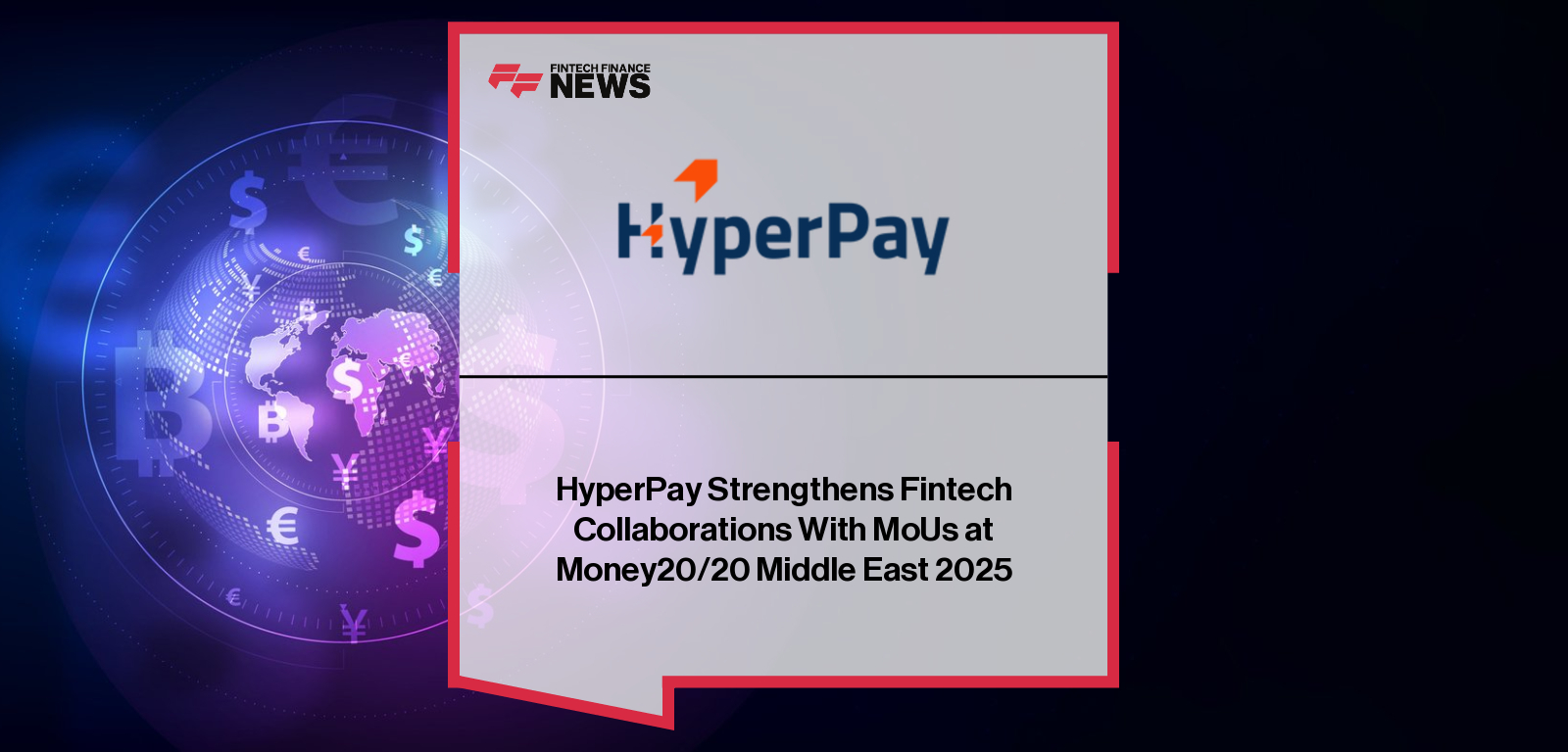 HyperPay signs strategic MoUs with Mastercard and Mozn at Money20/20 Middle East 2025 in Riyadh, with CEO Muhannad Ebwini highlighting new partnerships to advance digital payments, empower SMEs, and strengthen fraud prevention across Saudi Arabia, UAE, and Qatar.