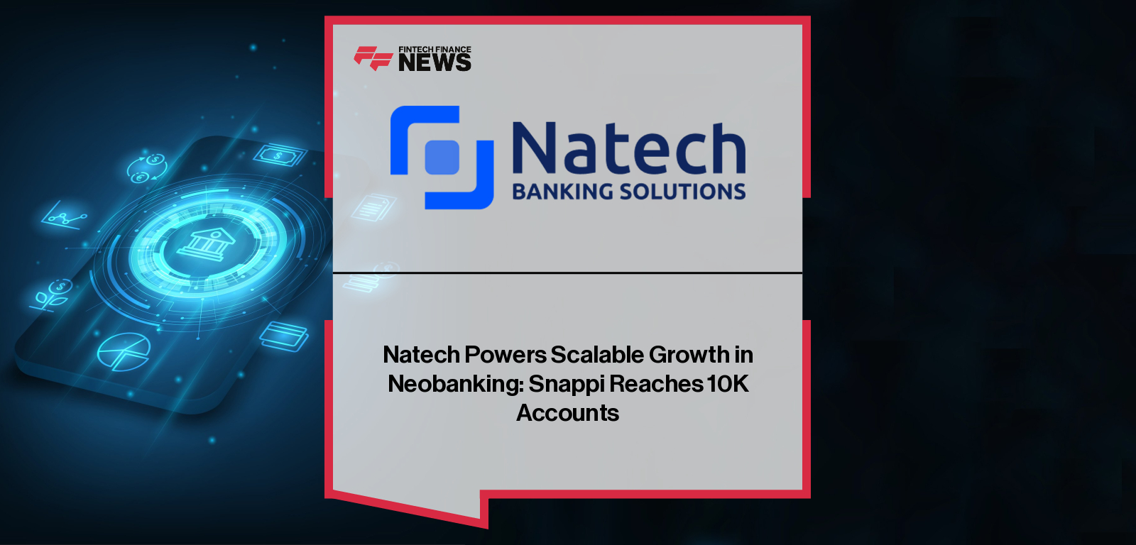 Snappi, Greece’s first ECB-licensed neobank running on Natech’s modular banking platform, launches publicly with over 10,000 customers, with CEO Thanasis Navrozoglou highlighting its digital-first, zero-fee model.