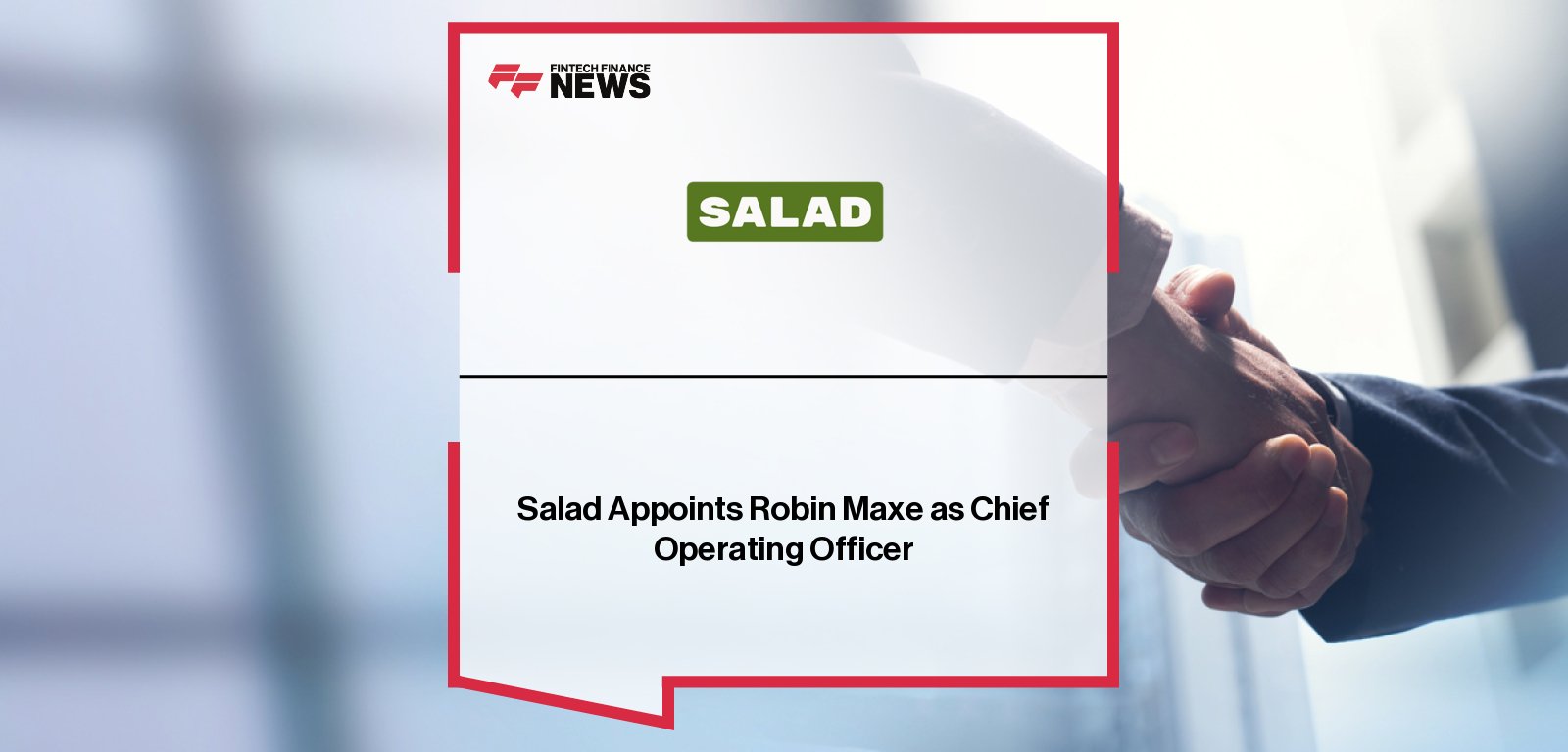 Robin Maxe appointed Chief Operating Officer at Salad, joining CEO Tim Rooney to scale the social enterprise lender using Open Banking and AI to expand financial inclusion in the UK.