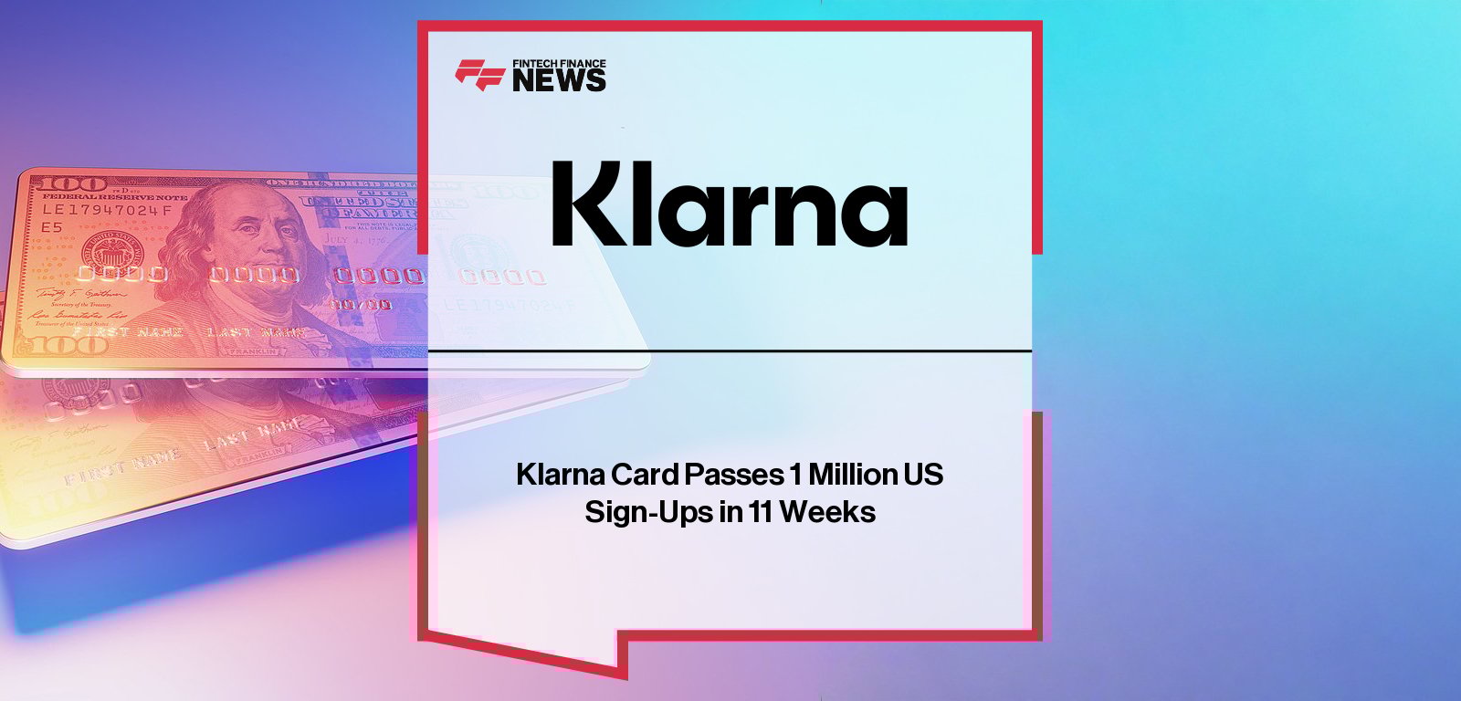 Klarna celebrates surpassing one million U.S. sign-ups for its debit-first Klarna Card in just 11 weeks, reflecting demand for flexible, transparent payments.