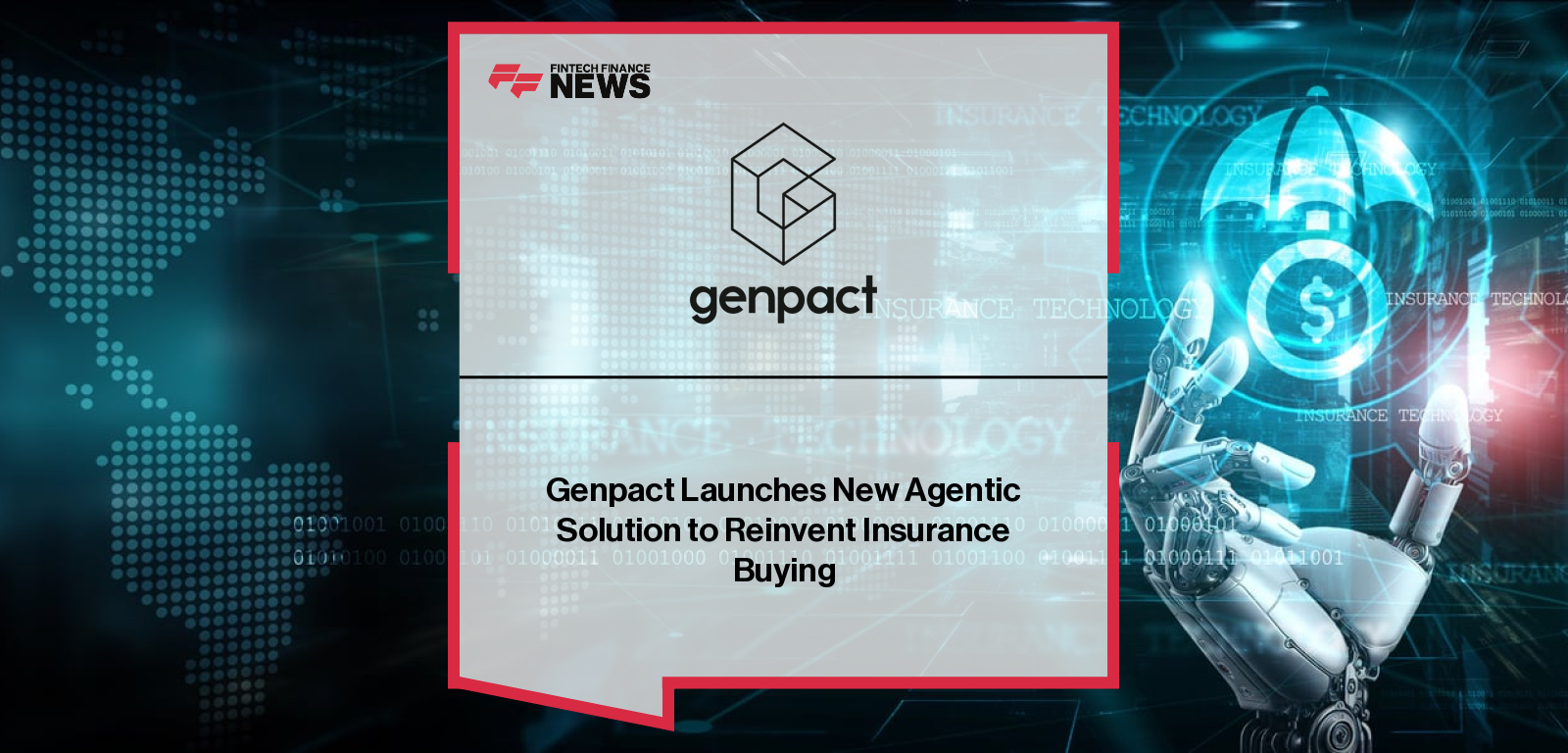 Genpact launches the Insurance Policy Suite, an AI-powered solution for commercial and specialty insurers, developed with Microsoft Azure to automate underwriting workflows.