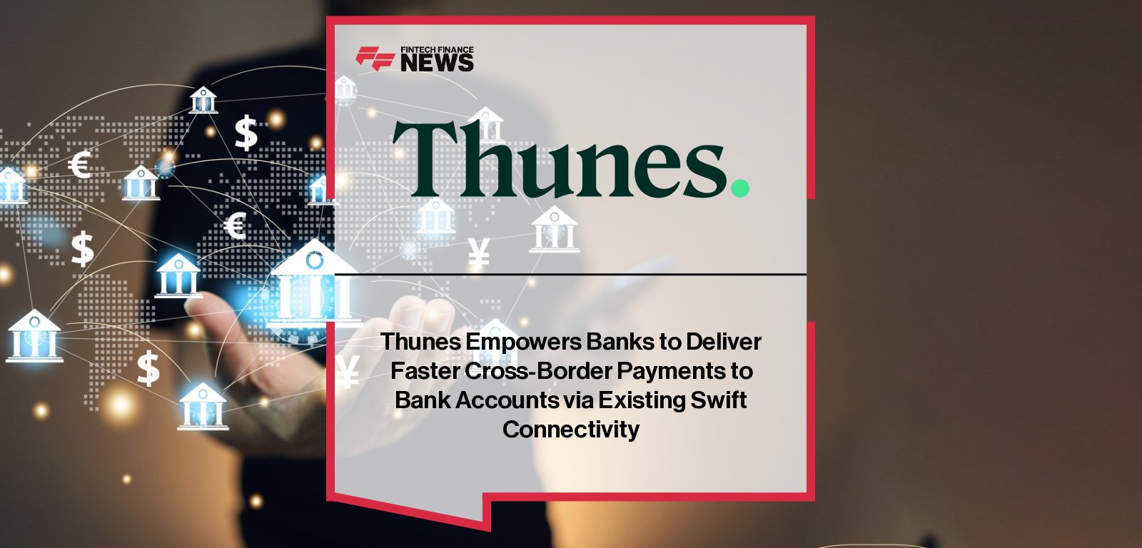 Thunes expands Pay-to-Banks and Pay-to-Wallets solutions via Swift connectivity, with President and COO Chloe Mayenobe highlighting faster, secure cross-border payouts to 4 billion bank accounts and 3 billion mobile wallets worldwide.