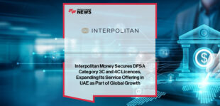 Interpolitan Money secures DFSA Category 3C and 4C licences in the Dubai International Financial Centre, with CEO Rishi Patel and COO Anoop Nair highlighting the firm’s global expansion in alternative banking solutions.