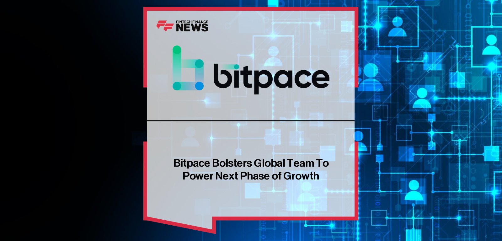 Bitpace appoints Nana Yaw Owusu Banahene, Joel Mitt, and Matthew Leonard to senior leadership roles as CEO Anil Oncu drives global expansion in crypto payment solutions across Africa, Europe, and the Americas.