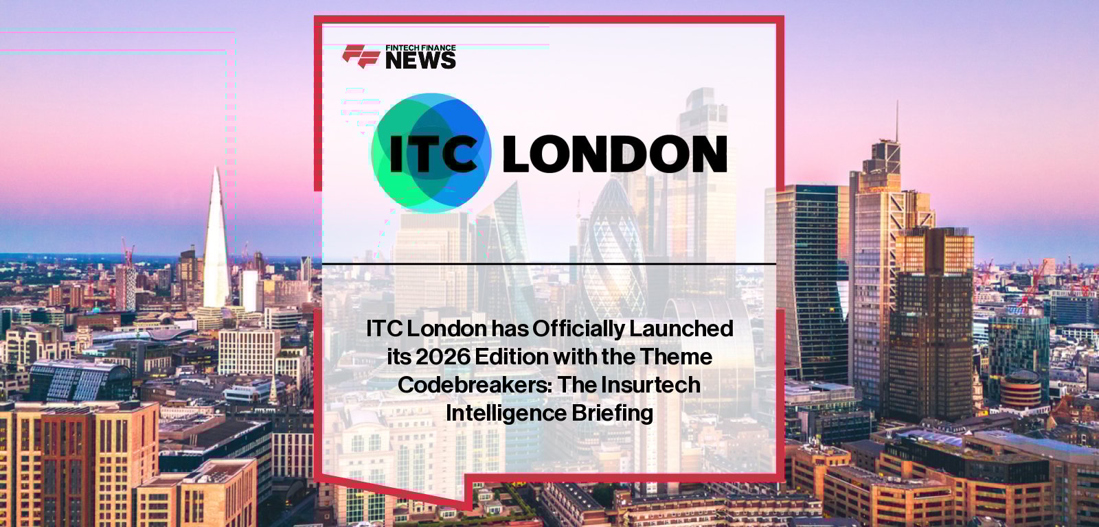 ITC London 2026 will gather 650+ senior executives from insurers, reinsurers, brokers, MGAs, investors, and insurtech startups at The Brewery, London, to explore AI, risk, investment, customer centricity, and distribution innovation.