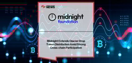 Midnight TGE extends its Glacier Drop token claim phase by 16 days, with over 2.7 billion NIGHT tokens already claimed across eight blockchain ecosystems including Cardano, Bitcoin, Solana, and Ethereum.