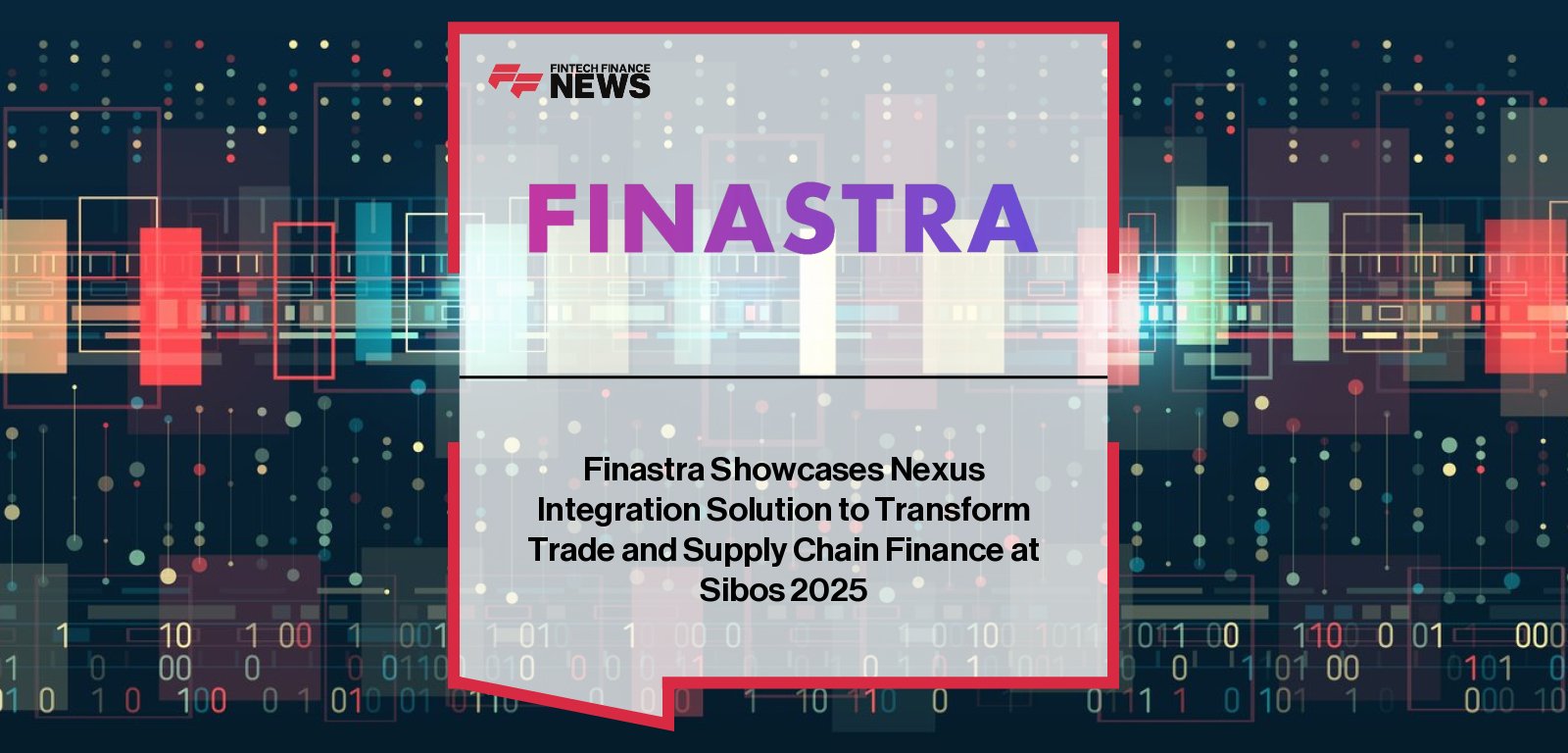 Finastra presents its Trade Innovation Nexus integration layer at Sibos 2025, highlighting seamless connectivity for trade finance and supply chain automation.