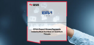 Emerging Payments Association of Asia launches report on quantum computing threats to APAC payments and urges banks and providers to adopt quantum-safe security.