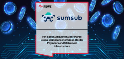 Sumsub partners with Hifi to power identity verification, fraud prevention, and AML compliance for programmable stablecoin payments infrastructure bridging banks and digital assets.