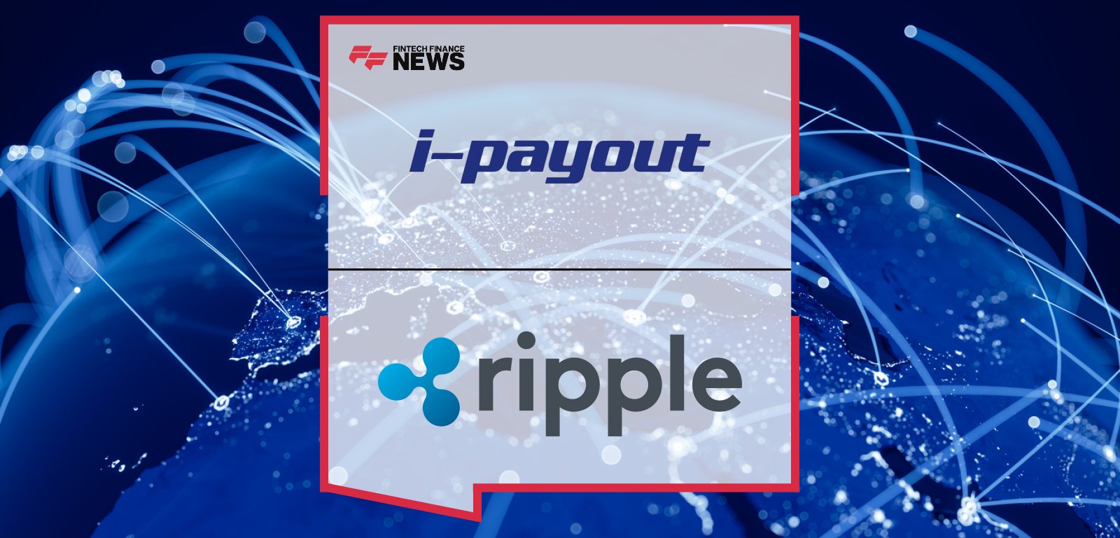 i-payout partners with Ripple to deliver real-time cross-border payouts into the U.S. and Canada, enhancing transparency, speed, and enterprise-grade digital asset infrastructure.