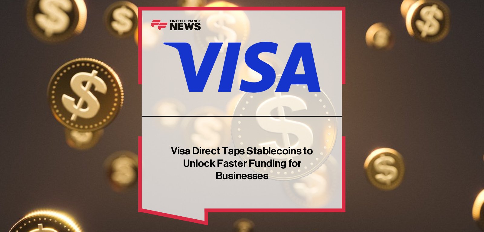 Visa announces a stablecoin prefunding pilot at SIBOS 2025 through Visa Direct, enabling faster cross-border payments, improved liquidity management, and modernized treasury operations for businesses and financial institutions.