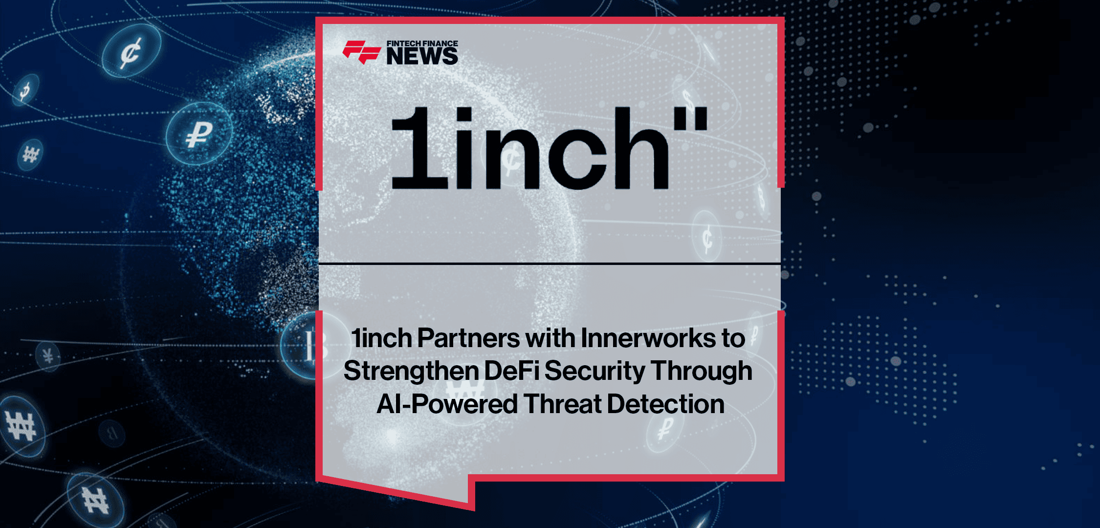 1inch Partners with Innerworks to Strengthen DeFi Security Through  AI-Powered Threat Detection