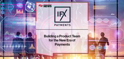 Rosie McConnell, Product Director at IFX Payments, discusses building ibanq, tackling fraud, and driving the next wave of global payments innovation with a compliance-led approach.
