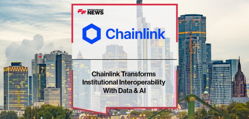 Chainlink Transforms Institutional Interoperability With Data & AI