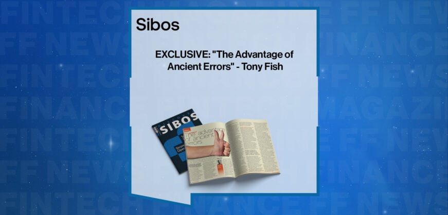 EXCLUSIVE: "The Advantage of Ancient Errors" - Tony Fish in 'Discover Sibos 2025'