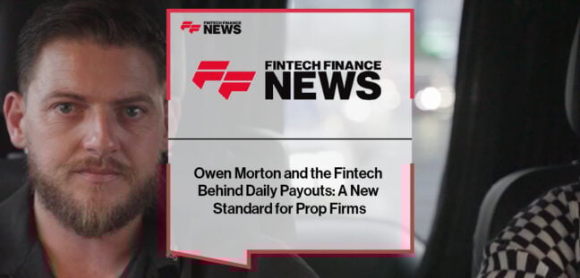 Owen Morton and the Fintech Behind Daily Payouts: A New Standard for Prop Firms